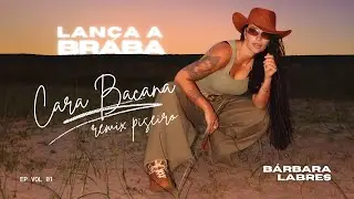 Cara Bacana (Remix Piseiro) - B&aacute;rbara Labres, MC G15