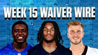 DON&rsquo;T MISS These Week 15 Waiver Adds | Fantasy Playoffs Cheat Sheet