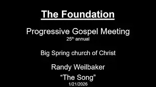 2026 Progressive Gospel Meeting | Randy Weilbaker - The Song | Big Spring | 1-22-26