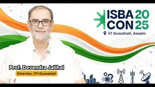 ISBA Conference at IIT Guwahati | Solving Indian Problems Through Deep Tech & Startups