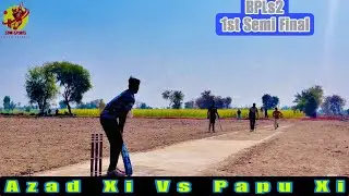 Azad Xi Vs Papu Xi 1st inning #highlights #semifinal #bpls2
