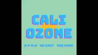 A-F-R-O & 60 East - Cali Ozone (feat. Ras Kass)