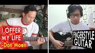 (Lord) I OFFER MY LIFE - Don Moen (Rannie Ilag & Robert Carrido- Fingerstyle Guitar)