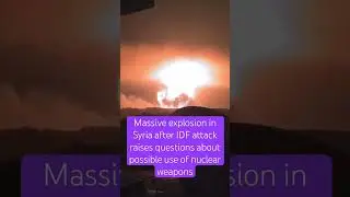 Massive #explosion in #Syria after #IDF attack causes rumors of nuclear weapons 🟪💥 #news #israel