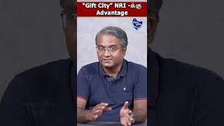 &ldquo;Gift City&rdquo; Advantage for NRI
