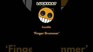 LUCKYKAT - Finger Drummer (from the 1st album 'humAIn' )