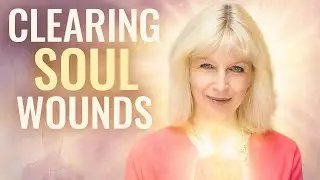 Is Your Soul Wounded From Life's Experiences? Let's Help it Heal, Now!