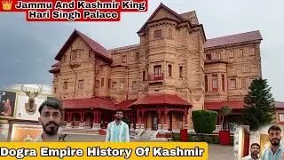 Maharaja Hari Singh Palace and the Rich History of Jammu and Kashmir's Dogra Empire 