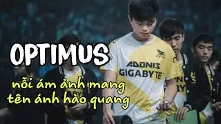 Optimus nỗi &aacute;m ảnh mang t&ecirc;n &aacute;nh h&agrave;o quang ph&iacute;a sau vcs (hồi ức esports)