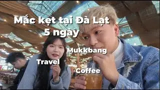 Đà Lạt Vlog | Tập 3: Gội đầu dưỡng sinh, Ăn gà TUKTUK, ...