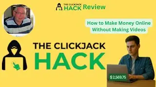 Clickjack Hack Video+Review: How to Make Money Online Without Making Videos