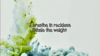 Breathe In Reckless | Lyric Video 