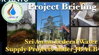 Project Briefing: Sri Aman Federal Water Supply Project Briefing