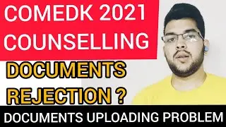 COMEDK Counselling 2021 Update | Document Upload | Document rejected #Comedk #Counselling #Cutoff