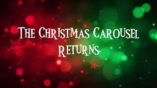 The Christmas Carousel Returns
