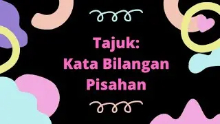 BAHASA MELAYU, KATA BILANGAN PISAHAN