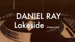 Daniel Ray - Lakeside EP
