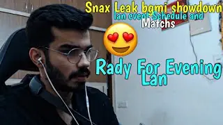 Bgmi Showdown Lan Event Schedule Match Snax Leaked