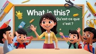 French Learning for Kids: School Stationery & Classroom Objects | Qu&rsquo;est-ce que c&rsquo;est ?