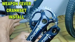 WEAPON FEVER CRANKSET INSTALL