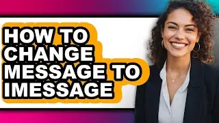 How to Change Message to Imessage (updated)
