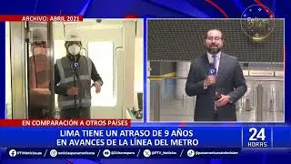 Lima tiene un atraso de 9 años en avances de la Línea del Metro en comparación de otros países