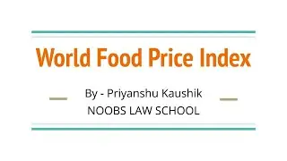 World Food Price Index | Current Affairs for CLAT 2022 | Priyanshu Kaushik | Noobs Law School