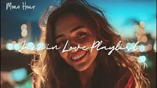 [Jazz In Love Playlist Vol.1] Soft Jazz for Melodic Days