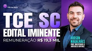 Concurso TCE SC -  EDITAL IMINENTE - 20 VAGAS