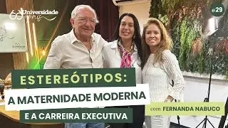 Estere&oacute;tipos: A Maternidade Moderna e a Carreira Executiva com Fernanda Nabuco I Caf&eacute; com Pais #29