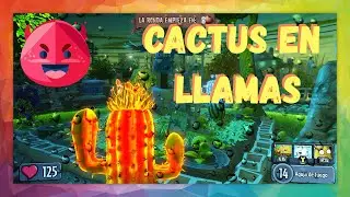Cactus en llamas | PvZ Garden Warfare