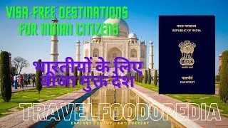 Discover the Best VISA-Free Countries for Indian Passport Holders