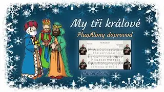 My tři kr&aacute;lov&eacute; - Doprovod - Play Along | CLARTET ALONG | Clarinet Play Along
