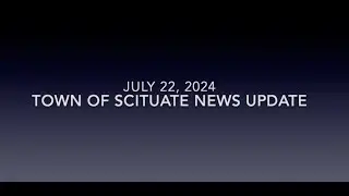 Town of Scituate News Update - 07-22-2024