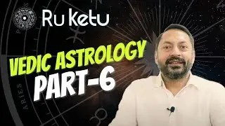Vedic Astrology | Part-6 | R U Ketu | Gitanshu Malhotra