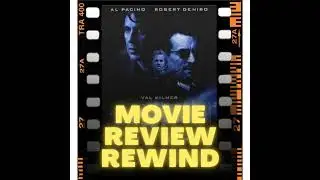 Movie Review Rewind, Ep. 53: Heat (1995)