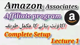 How to create Amazon associates account | Amazon affiliate program | Irfantechtube 
