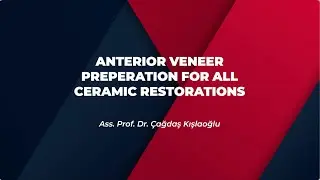 Anterior Veneer Preparation Explained | Dentistry for Students & Clinicians
