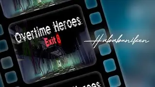 Overtime Heroes Exit 8 | Gameplay | PC Steam | 2024 | Hababuniken