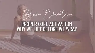 Core Activation: Why We Lift Before We Wrap