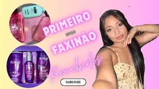 PRIMEIRO FAXINÃO 2026, mostrei recebido LOREAL ✨🥹