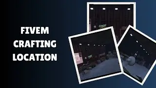 Unleash Your Creativity with FiveM Crafting Location!