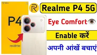realme p4 5g turn on eye care setting | how to enable eye care realme p4 5g