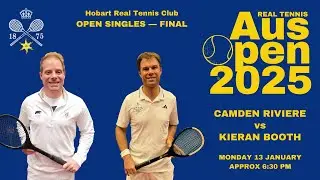 Real Tennis Australian Open 2025 - Final - Camden Riviere vs Kieran Booth