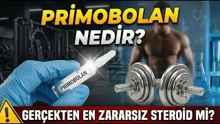 Primobolan&rsquo;ın Ger&ccedil;ek Y&uuml;z&uuml;! Zararsız mı Yoksa Gizli Tehlike mi?