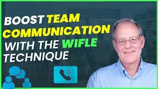 Boost Team Communication with the WIFLE Technique