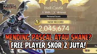 Hell Castle Rush Player Gratisan Pake Pascal Bisa 2 JUTA SKOR! | Seven Knight Rebirth