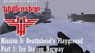 Return to Castle Wolfenstein - Mission 5: Deathshead's Playground - Part 1: Ice Station Norway