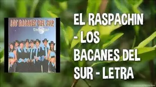 EL RASPACHIN - LOS BACANES DEL SUR - LETRA