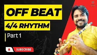 Unlocking Offbeat Mastery in 4/4 Rhythm | Part 1 | Krishna Flute Academy